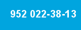 952 022-38-13 952 022-38-13